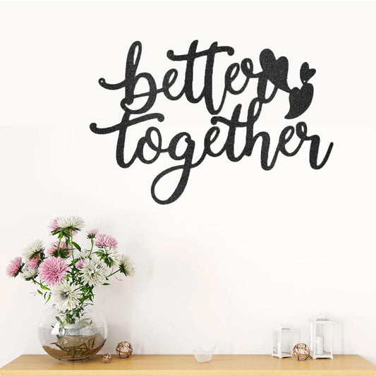 Better Together Quote Metal Art Steel Sign - CuteBlueDesignCo